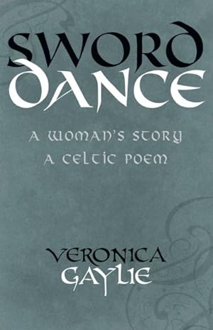 Seller image for Sword Dance : A Woman's Story: A Celtic Poem for sale by GreatBookPrices