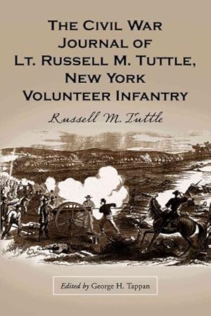 Image du vendeur pour Civil War Journal of Lt. Russell M. Tuttle, New York Volunteer Infantry mis en vente par GreatBookPrices