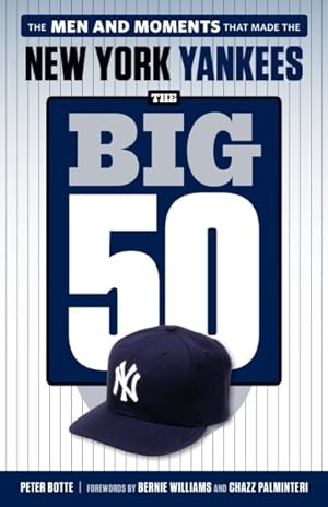 Immagine del venditore per New York Yankees : The Men and Moments That Made the New York Yankees venduto da GreatBookPrices