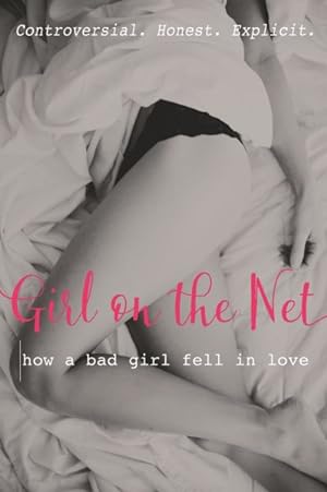 Imagen del vendedor de Girl on the Net : How a bad girl fell in love a la venta por GreatBookPrices
