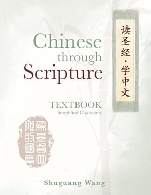 Immagine del venditore per Chinese Through Scripture: Textbook (Simplified Characters) [Soft Cover ] venduto da booksXpress