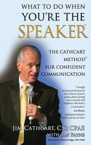 Image du vendeur pour What to Do When You're the Speaker: The Cathcart Method(TM) For Confident Communication by Cathcart, Jim [Hardcover ] mis en vente par booksXpress