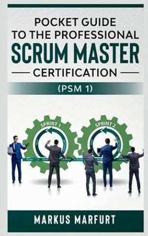 Seller image for Pocket guide to the Professional Scrum Master Certification (PSM 1) by Marfurt, Markus [Paperback ] for sale by booksXpress