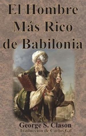 Seller image for El Hombre Más Rico de Babilonia (Spanish Edition) [Hardcover ] for sale by booksXpress
