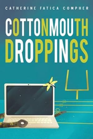 Imagen del vendedor de Cottonmouth Droppings by Compher, Catherine Fatica [Paperback ] a la venta por booksXpress
