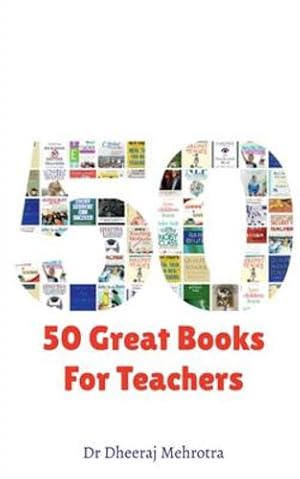 Seller image for 50 Great Books For Teachers by Mehrotra, Dheeraj [Paperback ] for sale by booksXpress