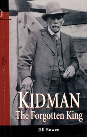 Seller image for Kidman : The Forgotten King. for sale by Adelaide Booksellers