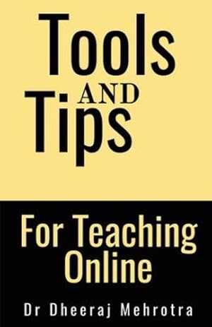Seller image for Tools And Tips For Teaching Online by Mehrotra, Dheeraj [Paperback ] for sale by booksXpress