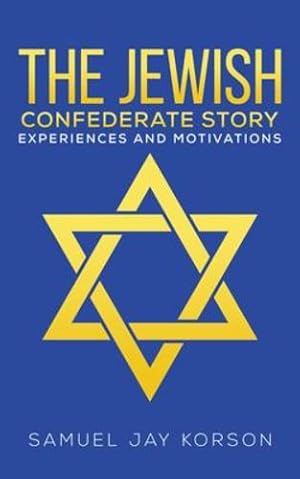 Seller image for The Jewish Confederate Story by Korson, Samuel Jay [Paperback ] for sale by booksXpress
