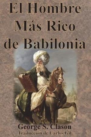Seller image for El Hombre Más Rico de Babilonia (Spanish Edition) by Clason, George S [Paperback ] for sale by booksXpress