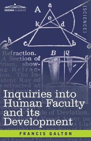 Seller image for Inquiries into Human Faculty and its Development by Galton, Francis [Paperback ] for sale by booksXpress