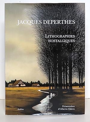 Jacques Deperthes - Lithographies nostalgiques.