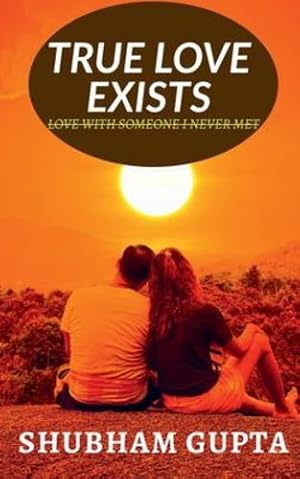 Seller image for true love exists by Gupta, Shubham [Paperback ] for sale by booksXpress