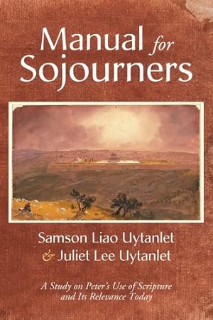 Bild des Verkufers fr Manual for Sojourners: A Study on Peter's Use of Scripture and Its Relevance Today [Soft Cover ] zum Verkauf von booksXpress
