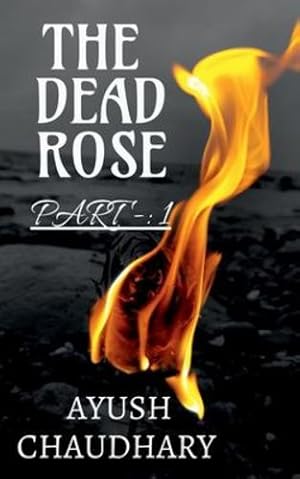 Seller image for The Dead Rose by Chaudhary, Ayush [Paperback ] for sale by booksXpress