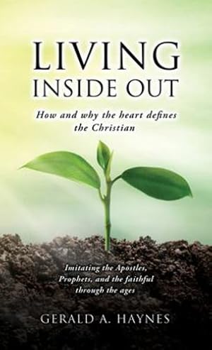 Seller image for Living Inside Out: How and why the heart defines the Christian [Hardcover ] for sale by booksXpress