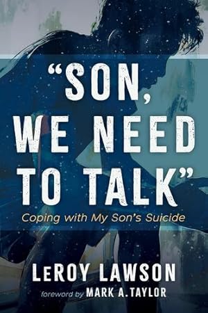 Immagine del venditore per Son, We Need to Talk: Coping with My Son's Suicide [Soft Cover ] venduto da booksXpress