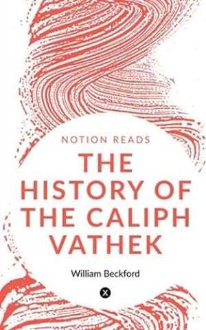 Immagine del venditore per The History of the Caliph Vathek [Soft Cover ] venduto da booksXpress
