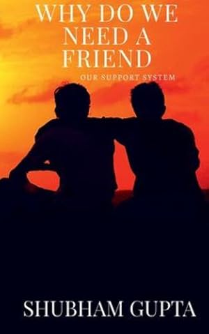 Seller image for why do we need a friend by Gupta, Shubham [Paperback ] for sale by booksXpress