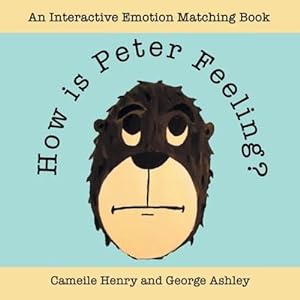 Seller image for How Is Peter Feeling?: An Interactive Emotion Matching Book [Soft Cover ] for sale by booksXpress