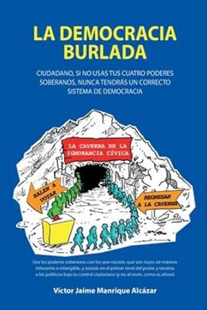 Seller image for La democracia burlada (Spanish Edition) [Soft Cover ] for sale by booksXpress