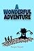 Image du vendeur pour A Wonderful Adventure [Soft Cover ] mis en vente par booksXpress