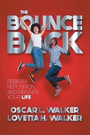 Seller image for The Bounce Back: Rebirth, Reposition, and Reignite Your Life [Soft Cover ] for sale by booksXpress