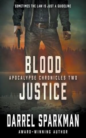 Seller image for Blood Justice: An Apocalyptic Thriller (Apocalypse Chronicles) by Sparkman, Darrel [Paperback ] for sale by booksXpress