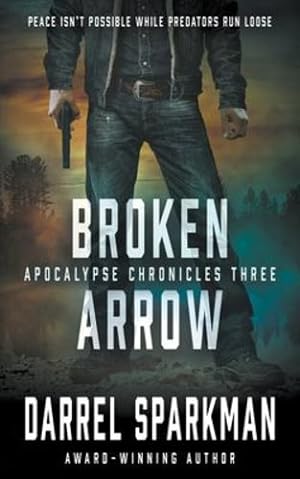 Seller image for Broken Arrow: An Apocalyptic Thriller (Apocalypse Chronicles) [Soft Cover ] for sale by booksXpress