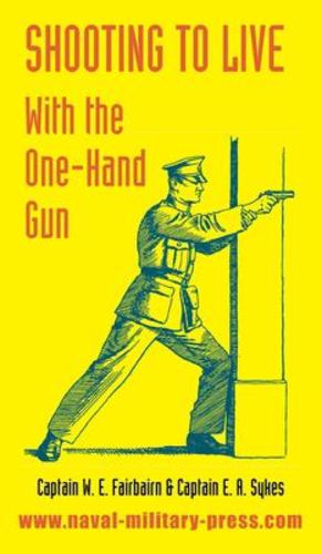 Image du vendeur pour Shooting to Live: With The One-Hand Gun [Hardcover ] mis en vente par booksXpress