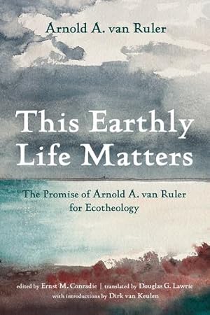 Imagen del vendedor de This Earthly Life Matters by Van Ruler, Arnold A [Paperback ] a la venta por booksXpress