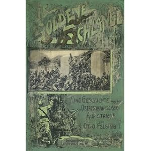 Immagine del venditore per Die goldene Schlange Eine Geschichte aus dem ostafrikanischen Aufstande 1905/1906 venduto da Versandantiquariat Nussbaum