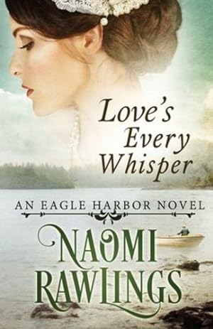 Seller image for Love's Every Whisper (Eagle Harbor) by Rawlings, Naomi [Paperback ] for sale by booksXpress