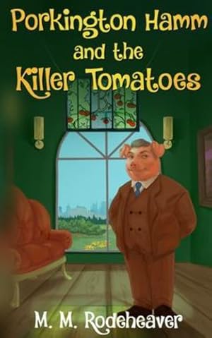 Seller image for Porkington Hamm and the Killer Tomatoes (Porkington's World) by Rodeheaver, Margaret [Paperback ] for sale by booksXpress