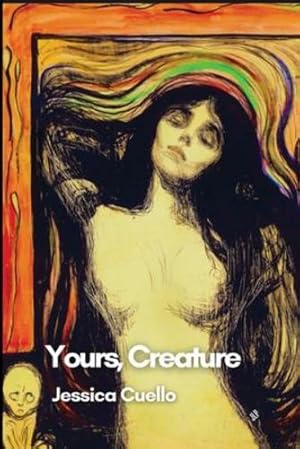 Seller image for Yours, Creature by Cuello, Jessica [Paperback ] for sale by booksXpress