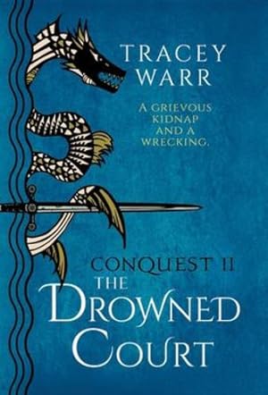 Bild des Verkufers fr The Drowned Court (Conquest) by Warr, Tracey [Hardcover ] zum Verkauf von booksXpress