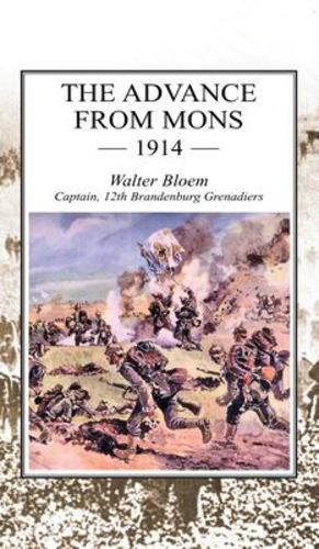 Bild des Verkufers fr The Advance from Mons 1914 by Bloem, Walter [Hardcover ] zum Verkauf von booksXpress