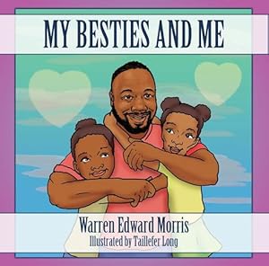 Imagen del vendedor de My Besties and Me by Morris, Warren Edward [Paperback ] a la venta por booksXpress