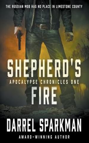 Seller image for Shepherd's Fire: An Apocalyptic Thriller (Apocalypse Chronicles) [Soft Cover ] for sale by booksXpress