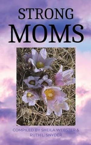Seller image for Strong Moms by Webster, Sheila, Snyder, Ruth L. [Paperback ] for sale by booksXpress