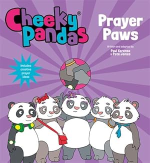 Bild des Verkufers fr Cheeky Pandas: Prayer Paws by Kerensa, Paul, James, Pete [Hardcover ] zum Verkauf von booksXpress