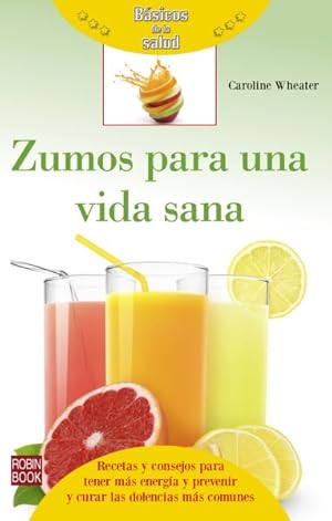 Image du vendeur pour Zumos para una vida sana -Language: spanish mis en vente par GreatBookPrices