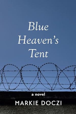 Seller image for Blue Heaven's Tent: A Novel [Soft Cover ] for sale by booksXpress