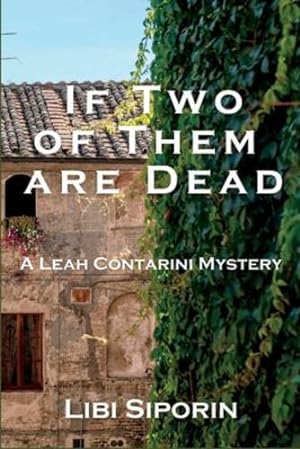 Seller image for If Two of them are Dead: A Leah Contarini Mystery by Siporin, Libi [Paperback ] for sale by booksXpress