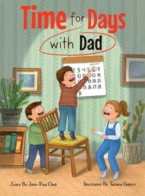 Seller image for Time for Days with Dad by Oddi, John-Paul [Hardcover ] for sale by booksXpress