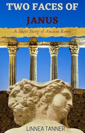 Seller image for Two Faces of Janus: A Short Story of Ancient Rome by Tanner, Linnea [Paperback ] for sale by booksXpress