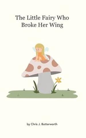 Seller image for The Little Fairy Who Broke Her Wing [Soft Cover ] for sale by booksXpress