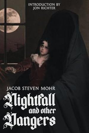 Bild des Verkufers fr Nightfall and Other Dangers by Mohr, Jacob Steven [Paperback ] zum Verkauf von booksXpress