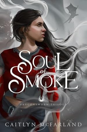 Seller image for Soul of Smoke (Dragonsworn) by McFarland, Caitlyn [Paperback ] for sale by booksXpress