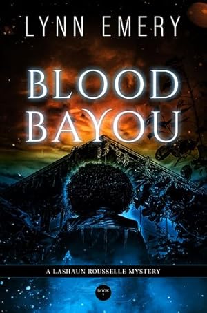 Imagen del vendedor de Blood Bayou (A LaShaun Rousselle Mystery) by Emery, Lynn [Paperback ] a la venta por booksXpress